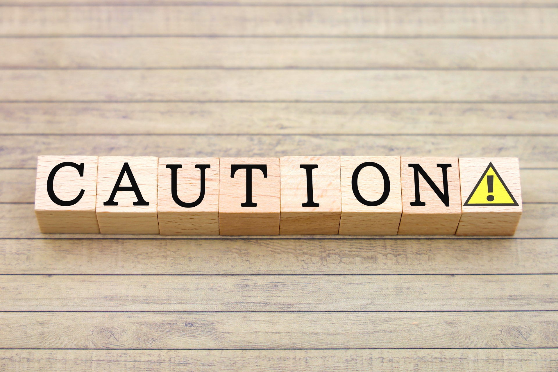 CAUTION